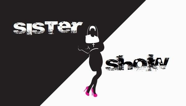 SISTER SHOW'