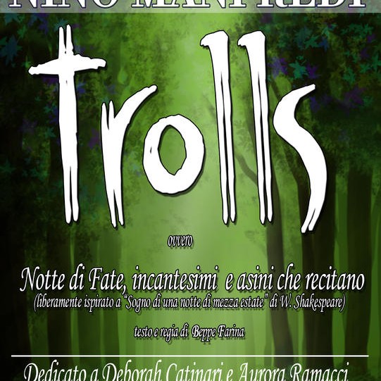 Trolls. Notte di fate, incantesimi e asini che recitano.